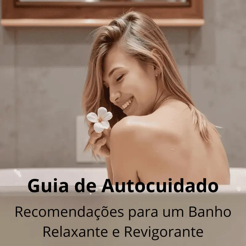 Guia de Autocuidado: Recomendações para um Banho Relaxante e Revigorante -Ebook